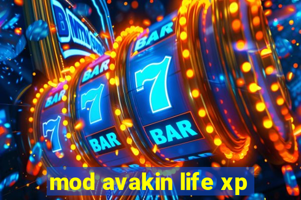 mod avakin life xp